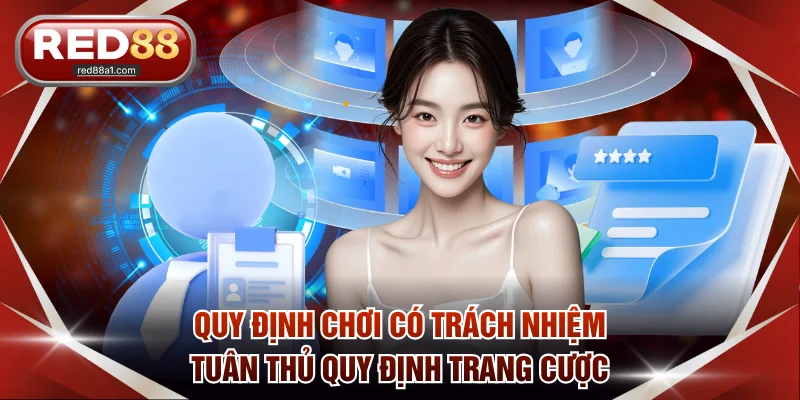 Quy định Chơi có trách nhiệm tuân thủ quy định trang cược